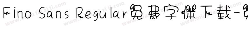 Fino Sans Regular免费字体下载字体转换